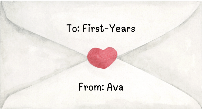 Dear First-Years: My Official Survival Guide